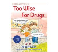 Bobby and Mandee's Too Wise for Drugs - Robert Kahn - Future Horizons - ebook (ePub) - Livre