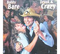 Bobby Bare - Drunk & Crazy