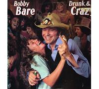 BOBBY BARE - Drunk & Crazy [Import]