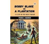Bobby Blake On A Plantation Or Lost In The Great Swamp