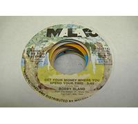 BOBBY BLAND 45 RPM Get Your Money Where You Spend Your Time / For The Last Time