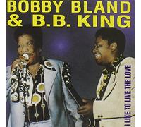 Bobby Bland & B.B. King - I Like to Live the Love