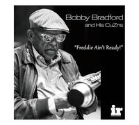 Bobby Bradfor and His CuZns - Bobby Bradford and His CuZns Freddie Ain't Ready 180G LP [Vinyl]