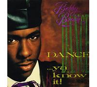 BOBBY BROWN - BOBBY BROWN / DANCE.... YA KNOW IT