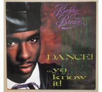 Bobby Brown - Dance... Ya Know It