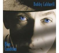 Bobby Caldwell - Blue Condition [Import]