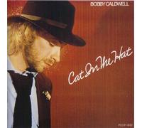 Bobby Caldwell - Cat in The Hat [Import]