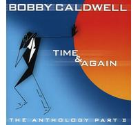 Bobby Caldwell - Time and Again: The Anthology Part II