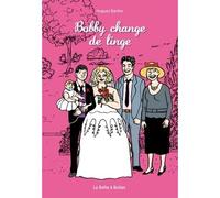 Bobby change de linge - Hugues Barthe - Boite A Bulles - broché - Bande dessinée