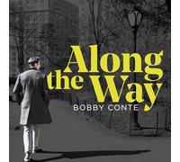 Bobby Conte - Along the Way