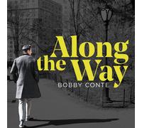 Bobby Conte Along the Way (CD)