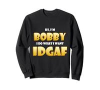 Bobby Costume IDGAF Funny Meme Halloween Bob Costume Bobbys Sweatshirt