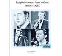 Bobby Darin Concerts, Videos and Songs from 1956 to 1973