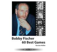 Bobby Fischer 60 Best Games