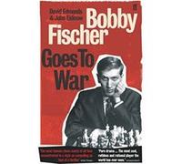 Bobby Fischer Goes to War David Edmonds David Edmonds (Auteur)