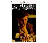 Bobby Fischer – Bobby Fischer Teaches Chess – Random House