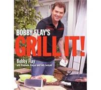 Bobby Flays Grill It A Cookbook by Bobby Flay & Stephanie Banyas & Sally Jackson Bobby Flay, Sally Jackson, Stephanie Banyas (Auteur)