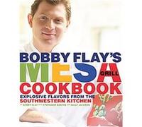 Bobby Flay's Mesa Grill Cookbook Bobby Flay, Sally Jackson, Stephanie Banyas (Auteur)