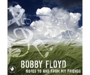 Bobby Floyd Notes to and from My Friends (CD) Album