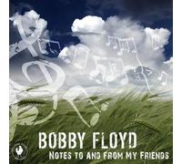 Bobby Floyd - Notes to and from My Friends [Import]