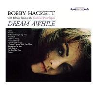 Bobby Hackett - Dream Awhile / The Most Beautiful Horn In The World [Limited Dig