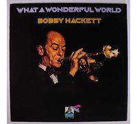 BOBBY HACKETT - What A Wonderful World