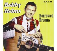 Bobby Helms - Borrowed Dreams [Import]