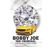 Bobby Joe the Criminal