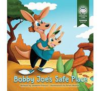 Bobby Joe's Safe Place: Courage: Book 1 of 3