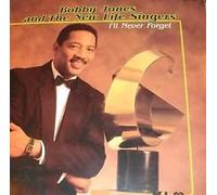 Bobby Jones & New Life Singers - I'll Never Forget