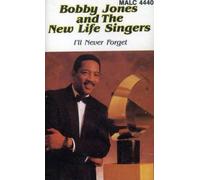 Bobby Jones & New Life Singers - I'll Never Forget