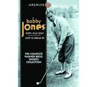 Bobby Jones: Complete Warner Bros. Shorts Collection (Archive Collection/ On Demand Dvd-R): How I Play Golf / How To Break 90