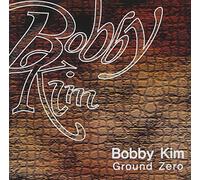 Bobby Kim Vol. 1-Ground Zero [DE Import]