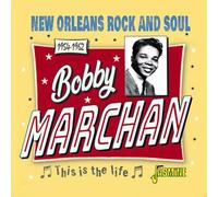 Bobby Marchan - This Is The Life: New Orleans Rock & Soul, 1954-1962 [Cd] Uk - I