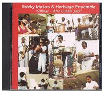 Bobby Matos & Heritage Ensemble - Collage-Afro Cuban Jazz