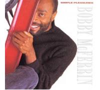 BOBBY MCFERRIN - SIMPLE PLEASURES CD 10 TRACKS SMOOTH JAZZ NEW