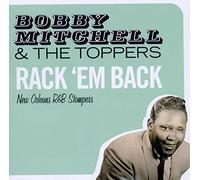 Bobby Mitchell & the Top - Rack 'em Back-New. [Import]