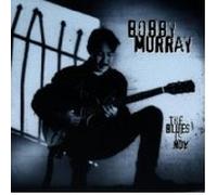 Bobby Murray - The Blues is Now [Import]