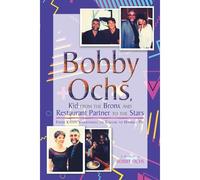 Bobby Ochs, Kid From The Bronx And Restaurant Partner To The Stars