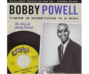 Bobby Powell - Il y a quelque chose dans un homme : le meilleur de Bobby Powell