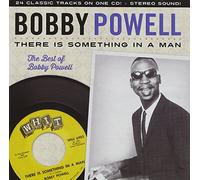 Bobby Powell - There is Something in A Man: The Best of Bobby Powell