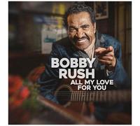 Bobby Rush - All My Love For You [Vinyl Lp]