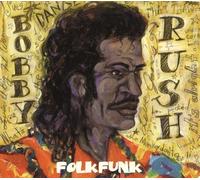 Bobby Rush - Bobby Rush: Folk Funk Audio CD]