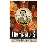 I AM THE BLUES - [Format DVD Version Originale]