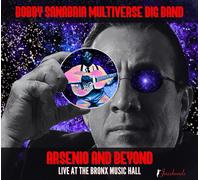 BOBBY SANABRIA MULTIVERSE BIG BAND - ARSENIO AND BEYOND