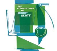 Bobby Scott - The Compositions of Bobby Scott (Remastered/Japanese Pressing) [Import]