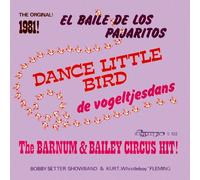 Bobby Setter Showband* And Kurt Whistleboy Fleming* - El Baile De Los Pajaritos - The Barnum And Bailey Circus Hit! - Bobby Setter Showband* And Kurt Whistleboy Fleming* 7" 45