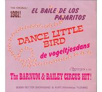 Bobby Setter Showband* And Kurt "Whistleboy" Fleming* - El Baile De Los Pajaritos - The Barnum And Bailey Circus Hit! - Bobby Setter Showband* And Kurt "Whistleboy" Fleming* 7" 45