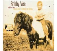 Bobby Vee & the Vees - I Wouldn't Change a Thing [Import]