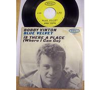 BOBBY VINTON - BOBBY VINTON 45 RPM IS THERE A PLACE / BLUE VELVET